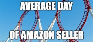 Average Day of Amazon Seller Meme